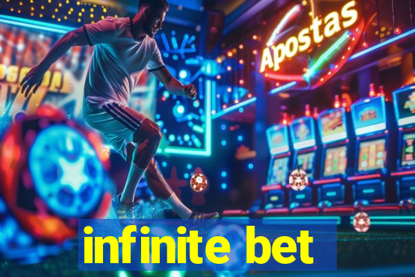 infinite bet